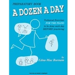 A Dozen A Day, for the Piano, Prepatory Book